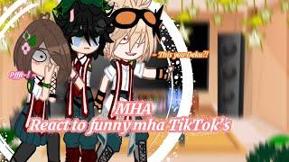 ||Bnha react to funny Mha TikTok’s||Mha/Bnha||**check description**