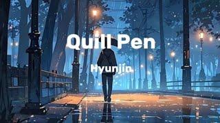 "Quill Pen" By Hyunjin lyrics + Rain