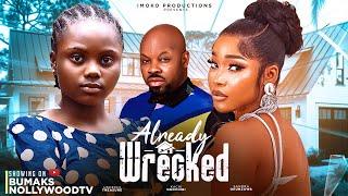 ALREADY WRECKED - STARRING UCHECHI TREASURE, SANDRA OKUNZUWA, KACHI NNOCHIRI - 2024 NOLLYWOOD DRAMA