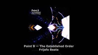 Point B - The Established Order