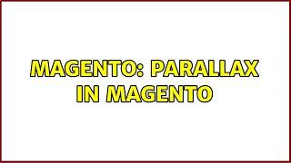 Magento: Parallax in Magento