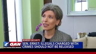 Sen. Earnst: Illegals charged with crimes should not be released