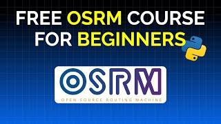Free OSRM course for beginners w/ Python