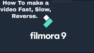 How to make a video Fast , Slow or Reverse || Wondershare Filmora9 Tutorial  4