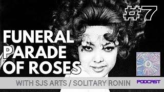 #7 Funeral Parade of Roses (ft. SJSArts and Solitary Ronin)