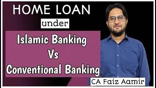 Home Loan under Islamic Bank Vs. Conventional Bank | #homeloan #islamicbank #bank