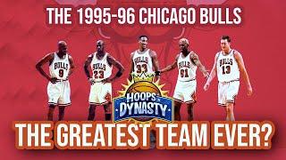 The 1995-96 Chicago Bulls: The Greatest Team Ever? | Hoops Dynasty