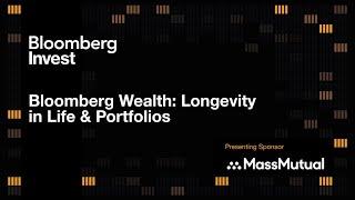 Bloomberg Wealth: Longevity in Life & Portfolios