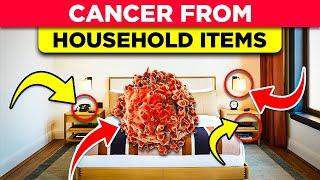 SHOCKING! Household Items That Could Increase Your Cancer Risk