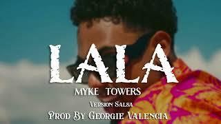 Myke Towers   LALA   ( Versión Salsa )  Prod By Georgie Valencia