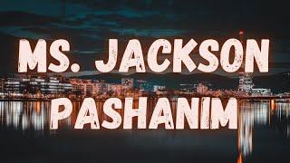 Pashanim - Ms. Jackson (lyrics)