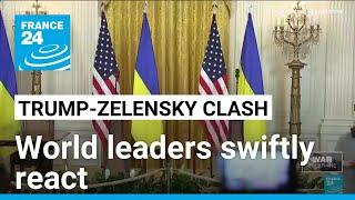 World leaders react to Trump-Zelensky clash in Oval Office • FRANCE 24 English