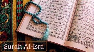 17. Surah Al-Isra | Al-Quran Tilawat | Sheikh Yasser Al Qurashi