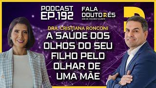 Dra. Cristiana Ronconi | FALA DOUTORES #192