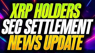 RIPPLE XRP - NEW SEC SETTLEMENT UPDATE - WHEN WILL ALTSEASON START?