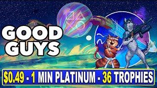 NEW Easy & Quick $0.49 Platinum Game - Good Guys Quick Trophy Guide