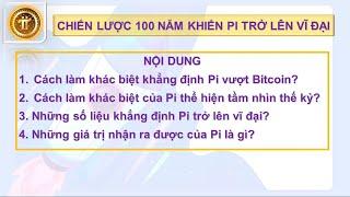 CHIẾN LƯỢC 100 NĂM KHIẾN PI TRỞ LÊN VĨ ĐẠI