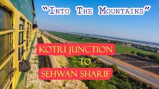 Into The Mountains | Kotri to Sehwan Sharif on a Passenger Train