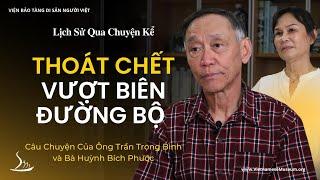 Thoát Chết Trong Chuyến Vượt Biên Bằng Đường Bộ - Ông Trần Trọng Bình và Bà Huỳnh Bích Phước | LSQCK