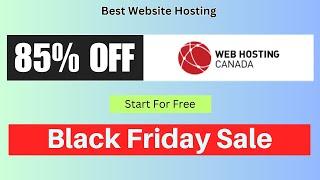 {85% OFF} Web Hosting Canada Black Friday Sale 2024 - Best Canadian Web Hosting Service