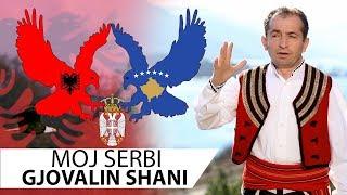 Gjovalin Shani - Moj Serbi  ( Official Video )