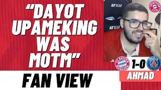 “Dayot UpameKING Was MOTM”- Bayern Munich 1-0 Paris Saint-Germain  - Fan View (Ahmad)