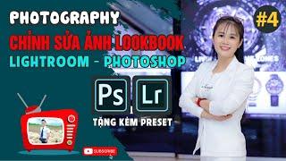 HỌC NHIẾP ẢNH | Chỉnh Sửa Hình LOOKBOOK Bằng Lightroom - Photoshop | PHẦN 03 | EDIT PHOTOSHOP 2