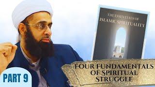 Essentials of Islamic Spirituality: Four Fundamentals of Spiritual Struggle | Mufti Abdur-Rahman