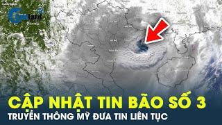 Truyền thông Mỹ cập nhật tin bão số 3 vào Việt Nam | Cafeland