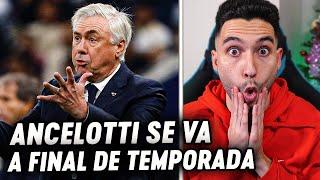 ¡BOMBAZO! ANCELOTTI SE IRÁ a FINAL de TEMPORADA | ByDiegoX10