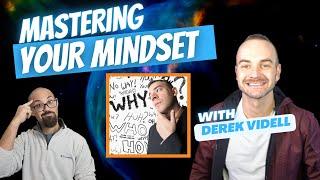 Mastering Your Mindset with Social Media Entrepreneur Derek Videll