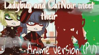 Ladybug and CatNoir meet their Anime version (PV) || MLB.