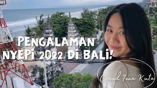 VLOG NYEPI 2022 di BALI | Suasana SILENT DAY - Staycation di Grand Inna Kuta Hotel Bali