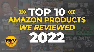 Top 10 Amazon Products We've Reviewed in 2022