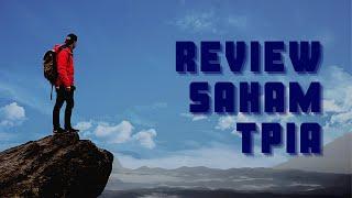 Review Saham TPIA