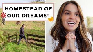 Did We Find The Homestead of Our Dreams?