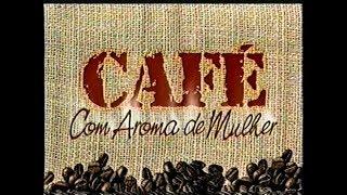 Novela Café Com Aroma de Mulher (Abertura - SBT, 2001)