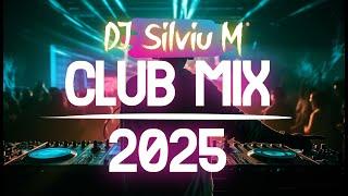 Music Mix 2025 | Party Club Dance 2025 | Best Remixes Of Popular Songs 2025 MEGAMIX (DJ Silviu M)