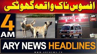 ARY News 4 AM Headlines | 22nd June 2024 | Afsos Naak Waqia Ghotki