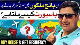 5 Residency by Real Estate Investment Countries for Pakistanis!