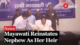 Mayawati Reinstates Nephew Akash Anand As Her Successor A Month After Sacking Him