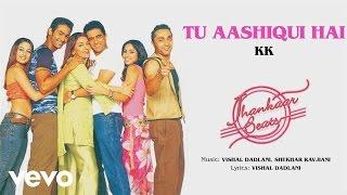 Tu Aashiqui Hai Best Audio Song - Jhankaar Beats|Rahul Bose|Sanjay Suri|Juhi Chawla|KK