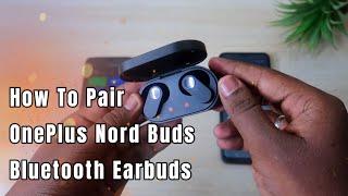 How to Connect OnePlus Nord Buds Earbuds | Bluetooth Earbuds pairing mode on Android & iPhones