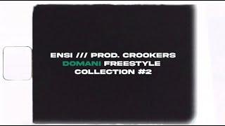 ENSI - DOMANI FREESTYLE COLLECTION #2 (prod. CROOKERS)