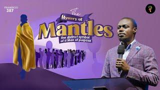 The Mystery of Mantles — The Distinct Symbol of a Man of Purpose | Phaneroo 387 | Ap. Grace Lubega