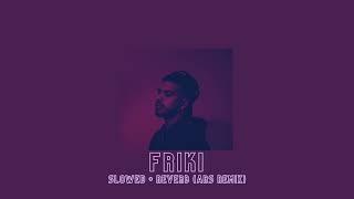 FRIKI GONZY - slowed + reverb (ars remix)