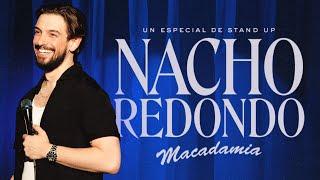 NACHO REDONDO - MACADAMIA - UN ESPECIAL DE STAND UP
