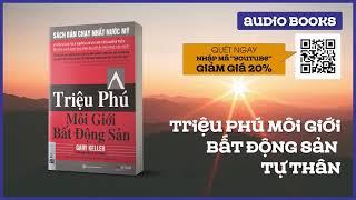 Sách nói Full: Triệu phú môi giới bất động sản (tái bản 2020)