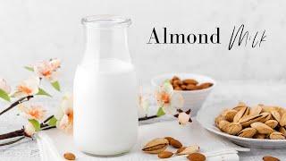 How To Make Almond Milk | The Best Recipe [No Soaking Or Cheesecloth Required]