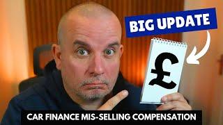 HUGE UPDATE on CAR FINANCE MIS-SELLING Cases £££!